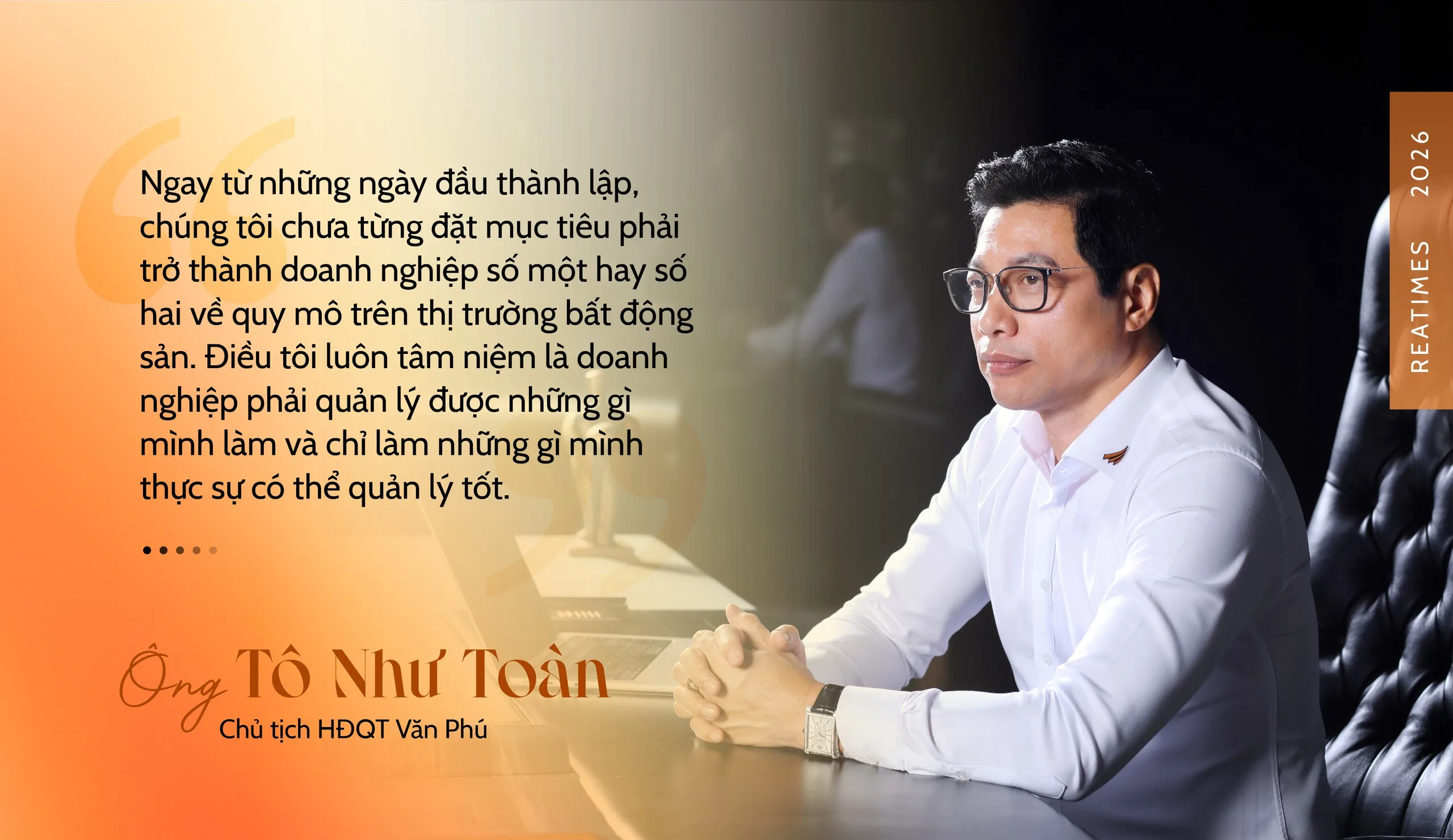 Ông Tô Như Toàn, Chủ tịch HĐQT Văn Phú, trao đổi về nguyên tắc không chạy theo quy mô